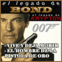 EL LEGADO DE KRYPTON, el legado de Bond (Vive y deja morir y El hombre de la pistola de oro)