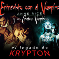 El legado de Krypton 58 - Entrevista con el vampiro, Anne Rice y sus Crónicas vampiricas (libros, películas y algo más)