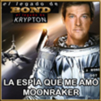 EL LEGADO DE KRYPTON, el legado de Bond (La espía que me amó y Moonraker)