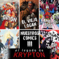 El legado de Krypton 55 - Nuestros comics III (El viejo Logan,Orion,Batman Drácula,AstroCity, Camelot 3000)