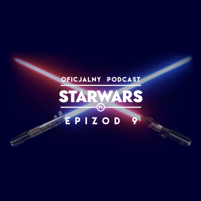 Oficjalny Podcast Starwars.pl