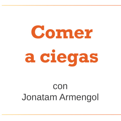 Comer A Ciegas