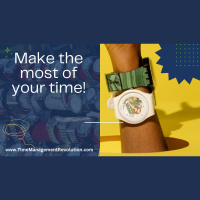 Make the most of your time!