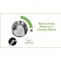 How to Find Peace in a Chaotic World-How Our Expectations Affect Our Outcome