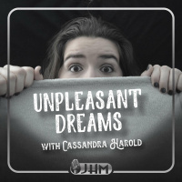 Introducing Unpleasant Dreams with Cassandra Harold