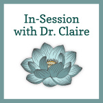 In-session With Dr. Claire
