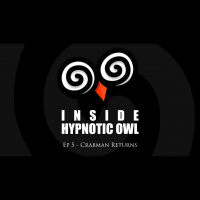 Inside Hypnotic Owl – Ep 5 – Crabman Returns