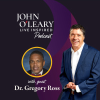 Dr. Gregory Ross: Leading with Love and Redefining Whats Possible (ep. 834)
