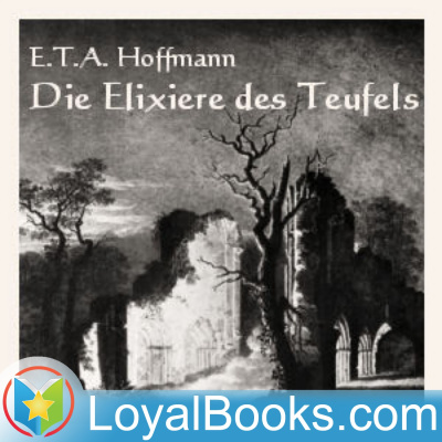 Die Elixiere Des Teufels By E. T. A. Hoffmann