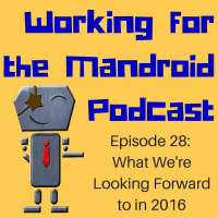 Episode 28: What Were Looking Forward to in 2016