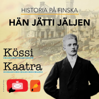 Historia på finska: Hän jätti jäljen – Kössi Kaatra, Suomen sisällissodan pakolainen Ruotsissa