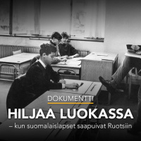 Dokumentti: Hiljaa luokassa – kun suomalaislapset saapuivat Ruotsiin