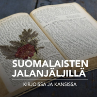 Suomalaisten jalanjäljillä 3: Kirjoissa ja kansissa