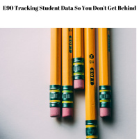 E90 Tracking Student Data So You Dont Get Behind