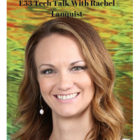 E53 Tech Talk With Rachel Lanquist 