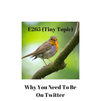 E26S5 Why You Need To Be On Twitter