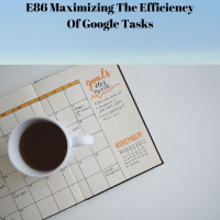 E86 Maximizing The Efficiency of Google Tasks