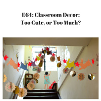E64 Classroom Decor: Too Cute, or Too Much?