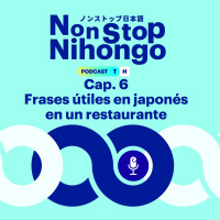 Capítulo 6. Non Stop Nihongo - Frases útiles en japonés en un restaurante.