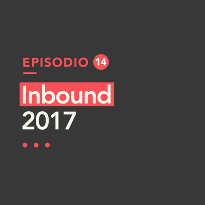 Inbound Hack - Podcast De Inbound Marketing En Latinoamérica