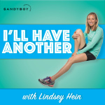 Ill Have Another With Lindsey Hein Podcast