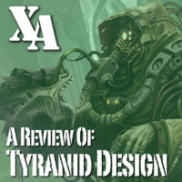 EP 1 - A Review of Tyranid Design
