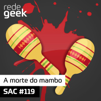 SAC – A morte do mambo