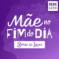 BRISAS DA LAURA - Mãe no fim do dia