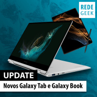 UPDATE - Novos Galaxy Tab e Galaxy Book