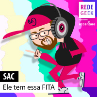 SAC - Ele tem essa FITA