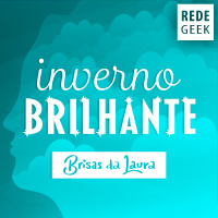 BRISAS DA LAURA - Inverno brilhante