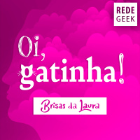 BRISAS DA LAURA - Oi, gatinha!
