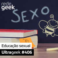 Ultrageek – Educação sexual