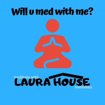 Meditate With Laura House