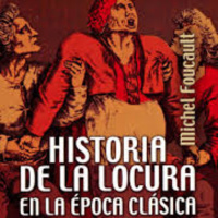 122- Locura y poder psiquiátrico, según Michel Foucault