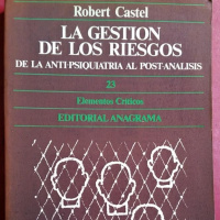 200- Castel: sobre la antipsiquiatría y el psicoanálisis
