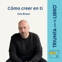 Cómo creer en ti, con Isra Bravo