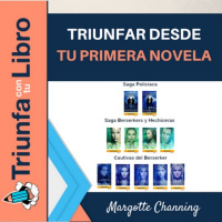 Triunfar desde tu primera novela con Margotte Channing.