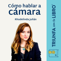 Grabar videos. Cómo hablar a cámara con Rhodelinda Julián