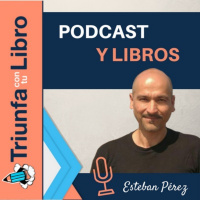 Podcast y libros. Entrevista a Esteban Pérez (@Zafarranchopod) ‏. Episodio 111