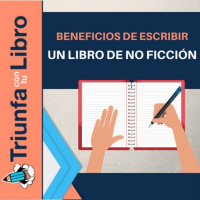 Los beneficios de escribir un libro de no ficción