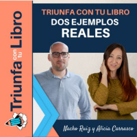 Triunfa con tu Libro. Dos ejemplos reales.