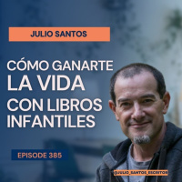 #385: Cómo ganarte la vida con libros infantiles