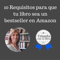 Los 10 requisitos imprescindibles para que tu libro sea un bestseller en Amazon