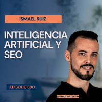 #380: Inteligencia Artificial y SEO