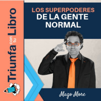 Los superpoderes de la gente normal