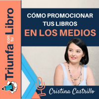 Cómo gestionar la promoción de un libro en los medios. Entrevista con Rocío Castrillo. Episodio 104.
