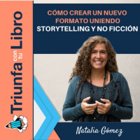 Cómo crear un nuevo formato uniendo storytelling y no ficción