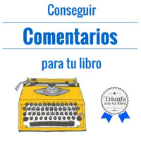 Cómo conseguir comentarios para tu libro