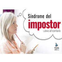 El síndrome del impostor, como afrotarlo